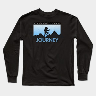 life is a journey Long Sleeve T-Shirt